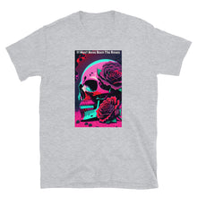Load image into Gallery viewer, Grateful Dead / It Must Have Been The Roses / Skull and Roses Short-Sleeve T-Shirt