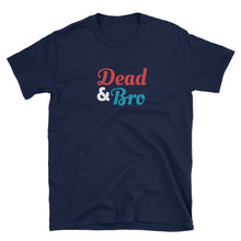 Load image into Gallery viewer, Dead and Co / Dead & Bro T-Shirt