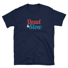 Load image into Gallery viewer, Dead and Co / Dead & Slow T-Shirt