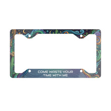 Load image into Gallery viewer, Phish / Come Waste Your Time With Me / Metal License Plate Frame