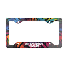 Load image into Gallery viewer, Grateful Dead / Truckin&#39; / What A Long Strange Trip It&#39;s Been / Metal License Plate Frame