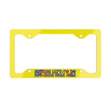 Load image into Gallery viewer, Grateful Dead / Nothing Left To Do But Smile Smile Smile / Metal License Plate Frame
