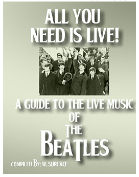 All You Need Is Live - A Guide To The Live Music Of The Beatles