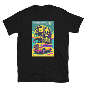 Grateful Dead / The Bus Came By and I Got On / Short-Sleeve T-Shirt