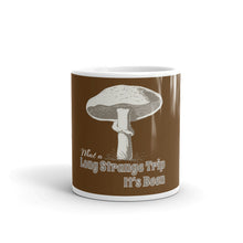 Load image into Gallery viewer, Grateful Dead / Truckin&#39; / What A Long Strange Trip It&#39;s Been / Mushroom 11oz Ceramic Mug