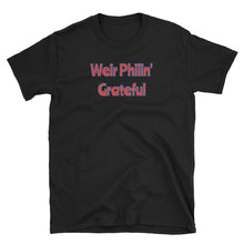 Load image into Gallery viewer, Grateful Dead / Weir Phillin&#39; Grateful T-Shirt