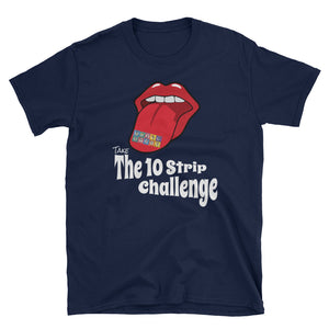 Take The 10 Strip Challenge T-Shirt