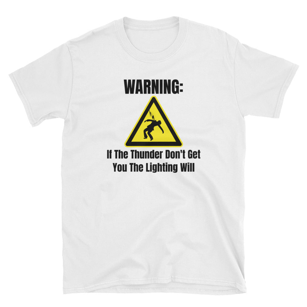 Grateful Dead / The Wheel / If The Thunder Don't Get You The Lighting Will T-Shirt