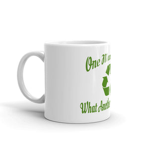 Grateful Dead / St. Stephen / One Man Gathers What Another Man Spills / Recycle Sign 11oz Ceramic Mug